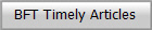 BFT Timely Articles