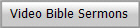 Video Bible Sermons